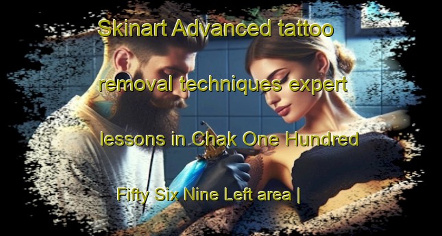 Skinart Advanced tattoo removal techniques expert lessons in Chak One Hundred Fifty Six Nine Left area | RemovalTraining | RemovalClasses | SkinartTraining-Pakistan